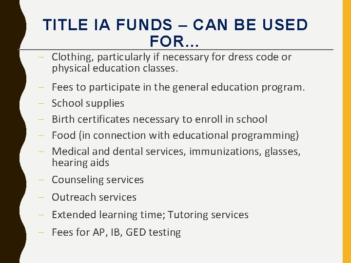 TITLE IA FUNDS – CAN BE USED FOR… – Clothing, particularly if necessary for