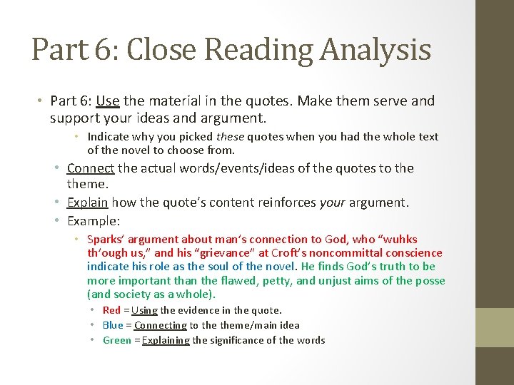 Part 6: Close Reading Analysis • Part 6: Use the material in the quotes.