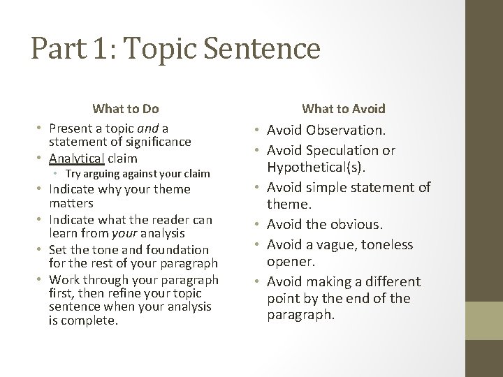 Part 1: Topic Sentence What to Do • Present a topic and a statement