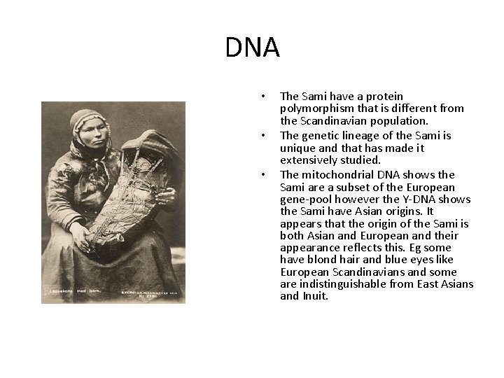 DNA • • • The Sami have a protein polymorphism that is different from