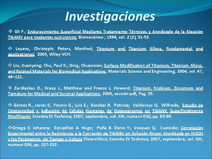 Investigaciones v Gil F. ; Endurecimiento Superficial Mediante Tratamiento Térmicos y Anodizado de la