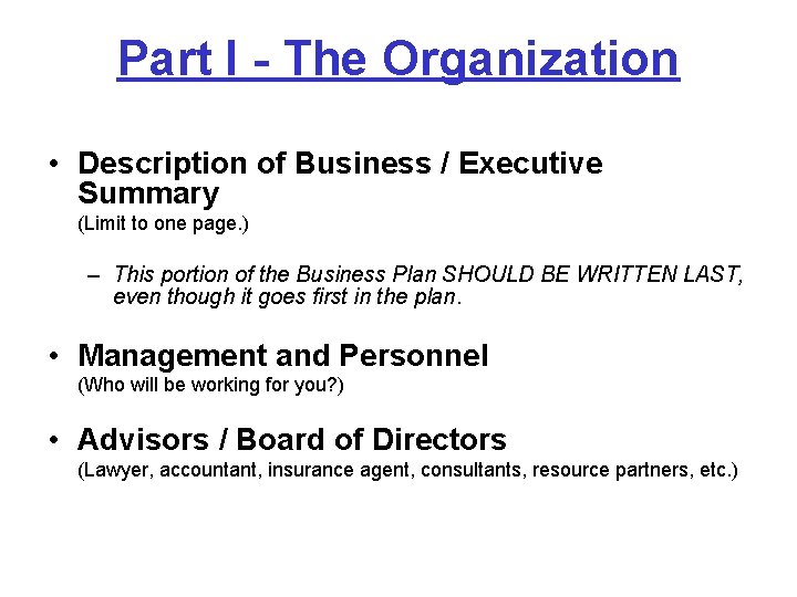 Part I - The Organization • Description of Business / Executive Summary (Limit to