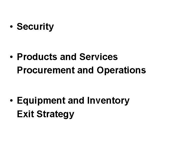  • Security • Products and Services Procurement and Operations • Equipment and Inventory