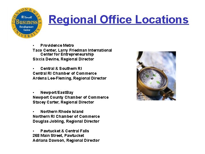Regional Office Locations • Providence Metro Taco Center, Larry Friedman International Center for Entrepreneurship
