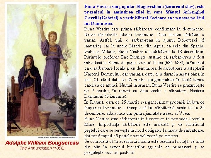 Adolphe William Bouguereau The Annunciation (1888) Buna Vestire sau popular Blagoveştenie (termenul slav), este