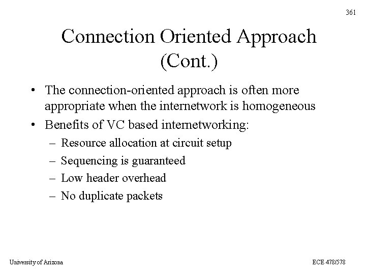 361 Connection Oriented Approach (Cont. ) • The connection-oriented approach is often more appropriate