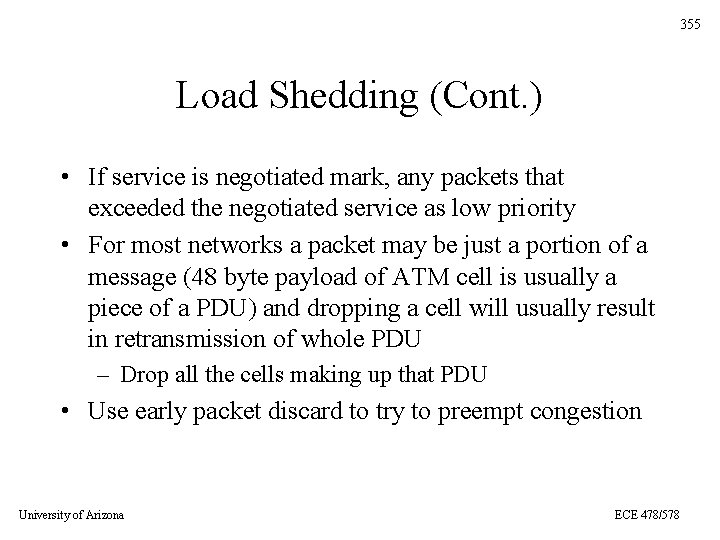 355 Load Shedding (Cont. ) • If service is negotiated mark, any packets that