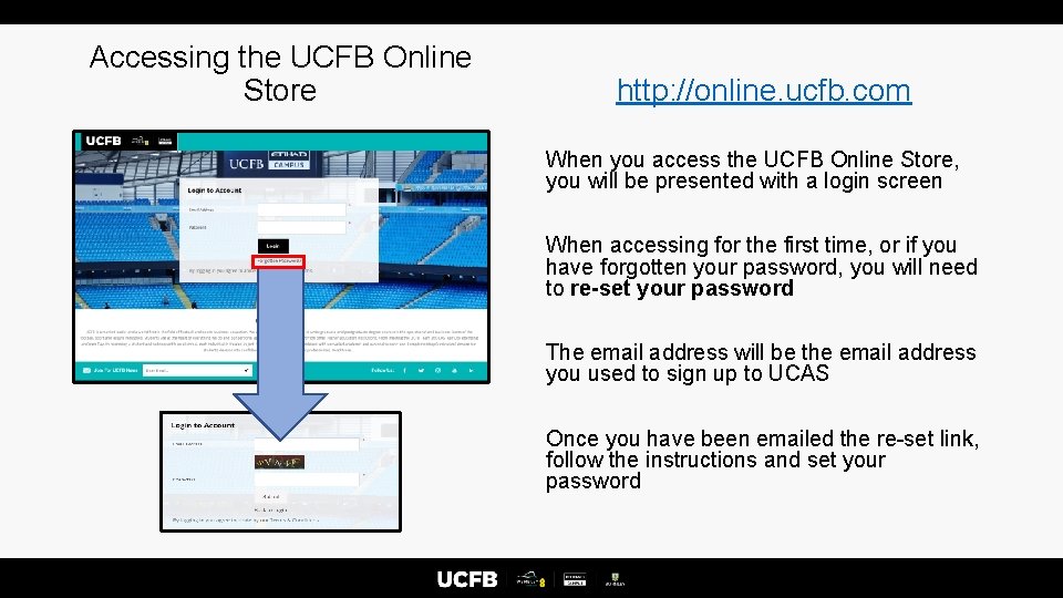Accessing the UCFB Online Store http: //online. ucfb. com When you access the UCFB