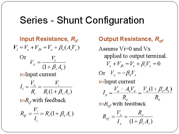 Series - Shunt Configuration Input Resistance, Rif Output Resistance, Rof Or Assume Vi=0 and Series - Shunt Configuration Input Resistance, Rif Output Resistance, Rof Or Assume Vi=0 and