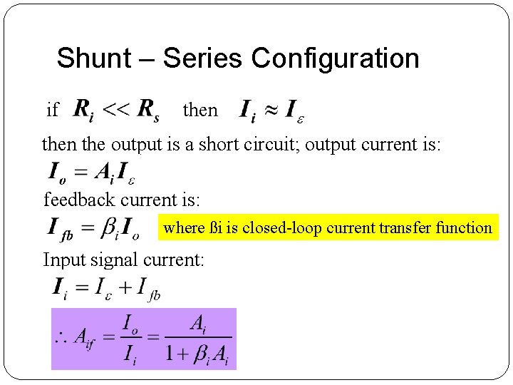 Shunt – Series Configuration if then the output is a short circuit; output current Shunt – Series Configuration if then the output is a short circuit; output current