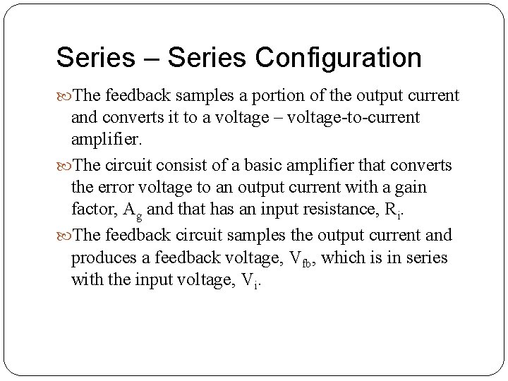 Series – Series Configuration The feedback samples a portion of the output current and Series – Series Configuration The feedback samples a portion of the output current and