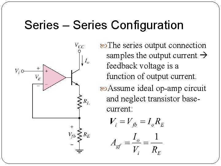 Series – Series Configuration The series output connection samples the output current feedback voltage Series – Series Configuration The series output connection samples the output current feedback voltage