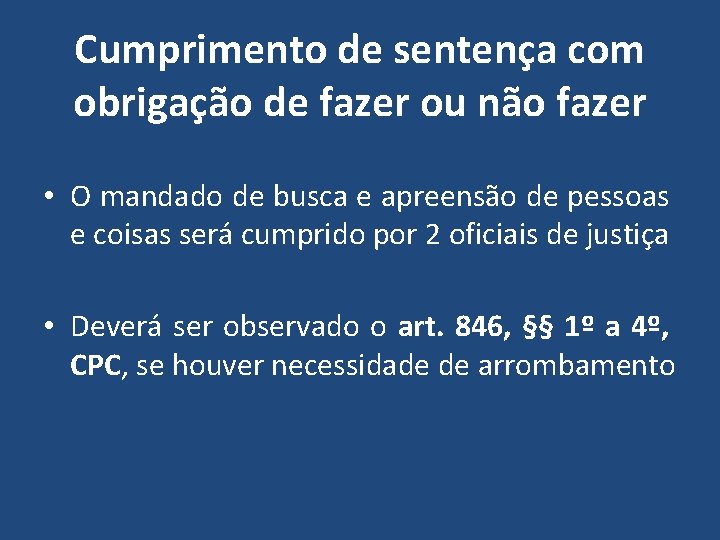 Cumprimento de sentença com obrigação de fazer ou não fazer • O mandado de