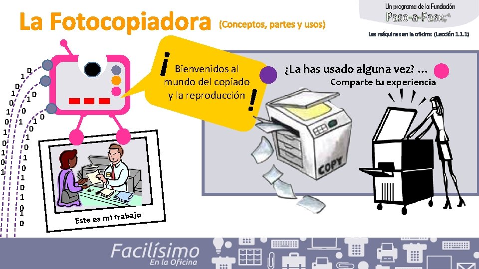 La Fotocopiadora 1 ¡ Las máquinas en la oficina: (Lección 1. 1. 1) Bienvenidos