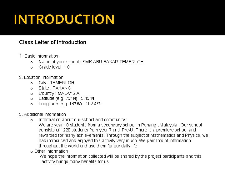 INTRODUCTION Class Letter of Introduction 1. Basic information o o Name of your school