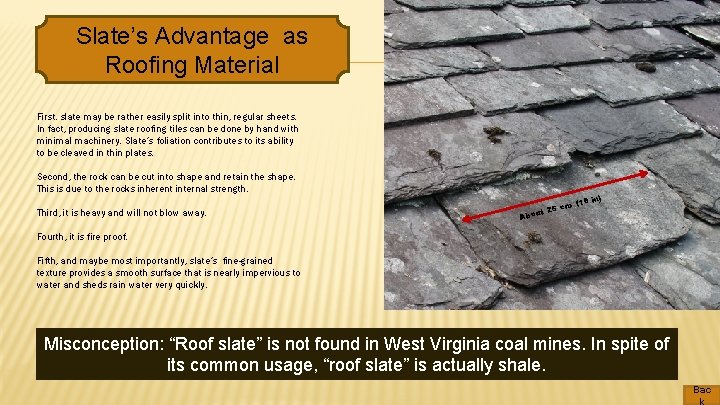 Slate’s Advantage as Roofing Material First. slate may be rather easily split into thin,