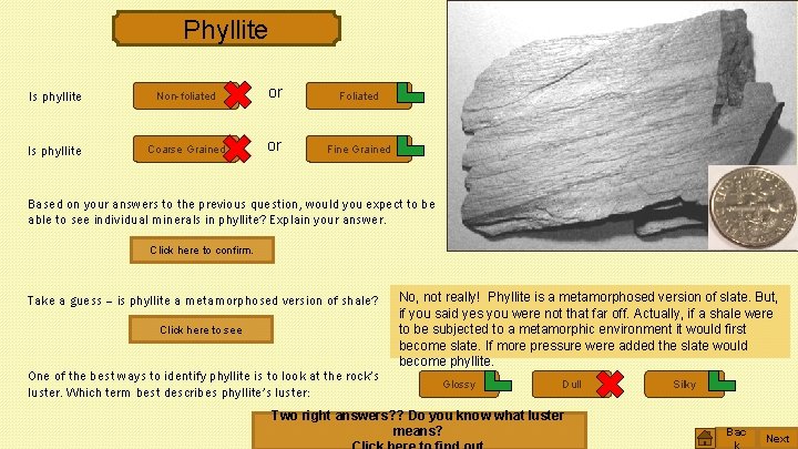 Phyllite Is phyllite Non-foliated or Foliated Is phyllite Coarse Grained or Fine Grained Based