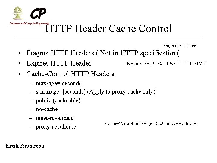 HTTP Header Cache Control Pragma: no-cache • Pragma HTTP Headers ( Not in HTTP