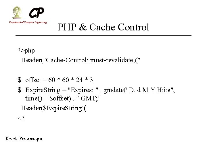 PHP & Cache Control ? >php Header("Cache-Control: must-revalidate; (" $ offset = 60 *