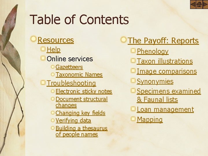 Table of Contents Resources Help Online services Gazetteers Taxonomic Names Troubleshooting Electronic sticky notes