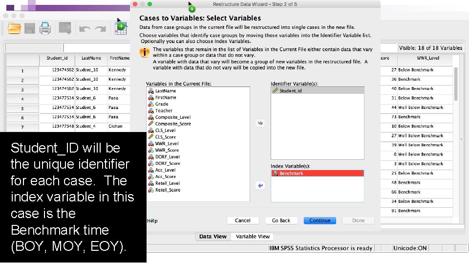 Student_ID will be the unique identifier for each case. The index variable in this Student_ID will be the unique identifier for each case. The index variable in this