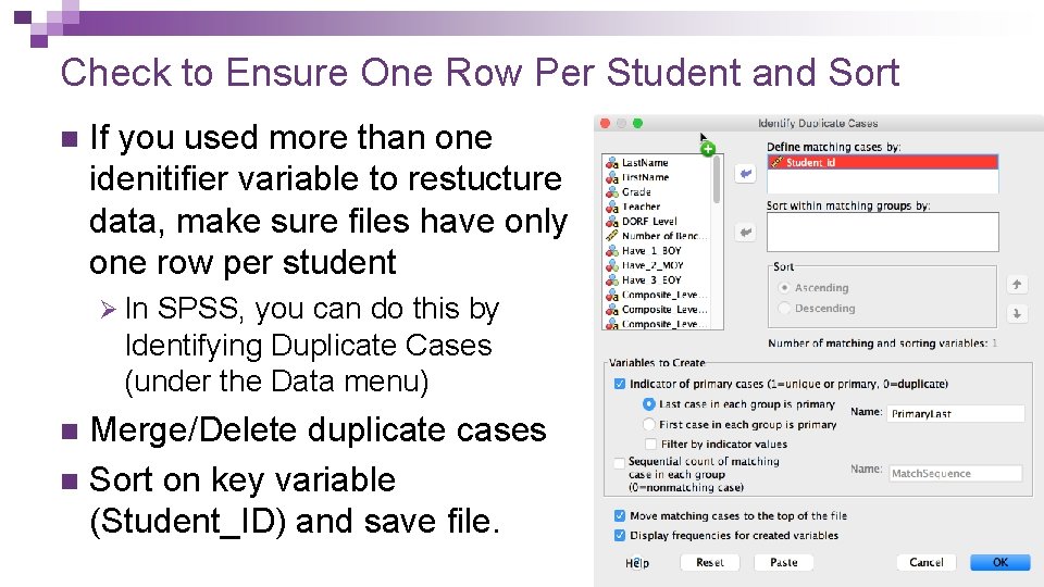 Check to Ensure One Row Per Student and Sort n If you used more Check to Ensure One Row Per Student and Sort n If you used more