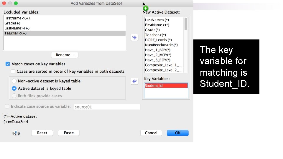 The key variable for matching is Student_ID. The key variable for matching is Student_ID.
