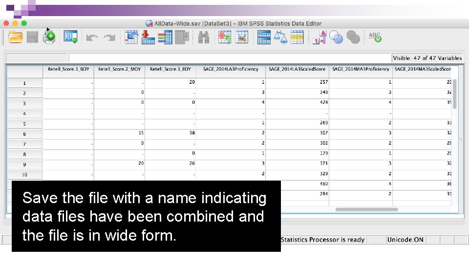 Save the file with a name indicating data files have been combined and the Save the file with a name indicating data files have been combined and the