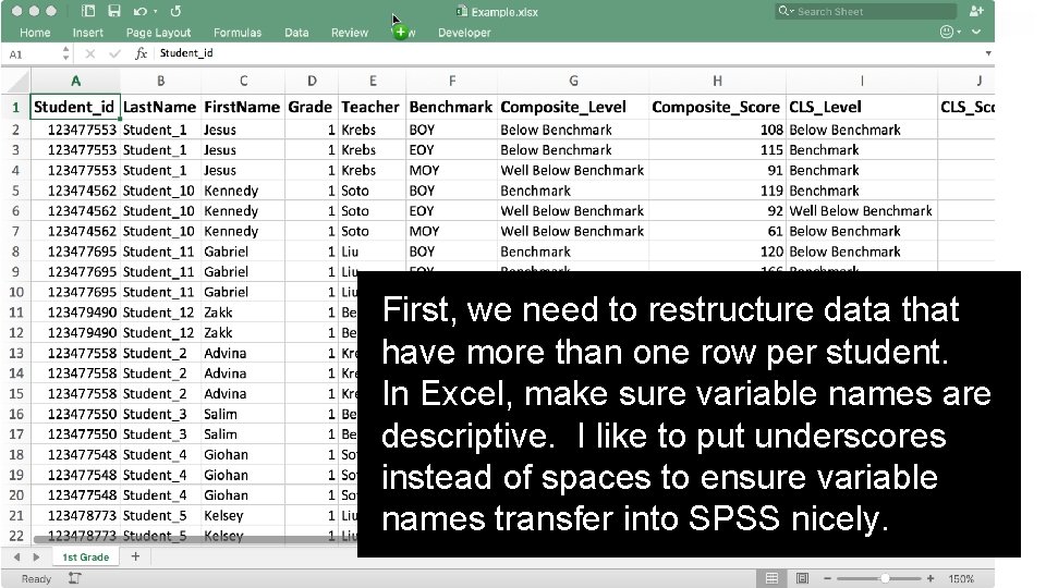 First, we need to restructure data that have more than one row per student. First, we need to restructure data that have more than one row per student.