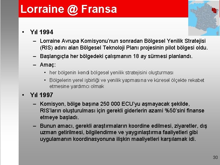 Lorraine @ Fransa • Yıl 1994 – Lorraine Avrupa Komisyonu’nun sonradan Bölgesel Yenilik Stratejisi