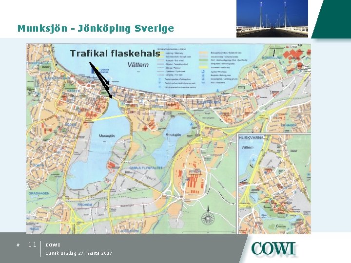 Munksjön - Jönköping Sverige Trafikal flaskehals # 11 COWI Dansk Brodag 27. marts 2007