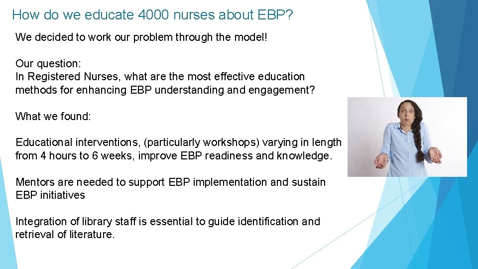 How do we educate 4000 nurses about EBP? We decided to work our problem