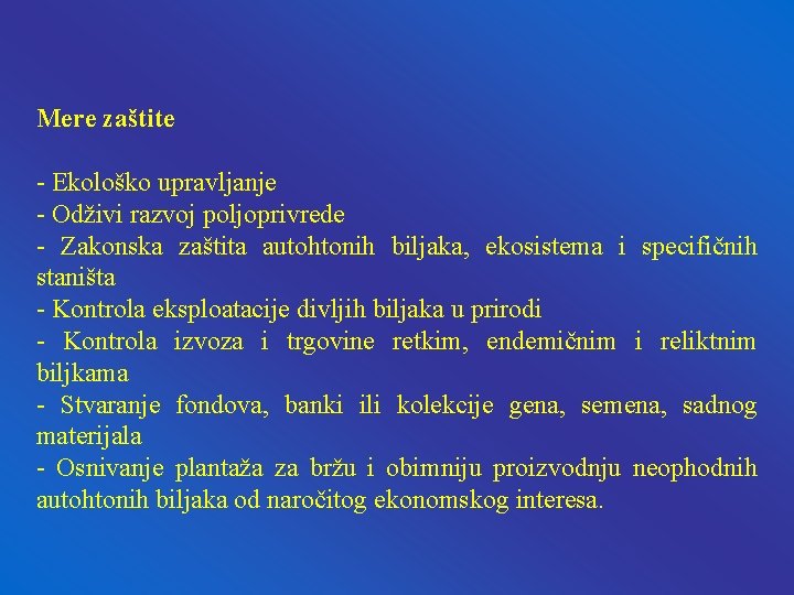 Mere zaštite - Ekološko upravljanje - Odživi razvoj poljoprivrede - Zakonska zaštita autohtonih biljaka, Mere zaštite - Ekološko upravljanje - Odživi razvoj poljoprivrede - Zakonska zaštita autohtonih biljaka,