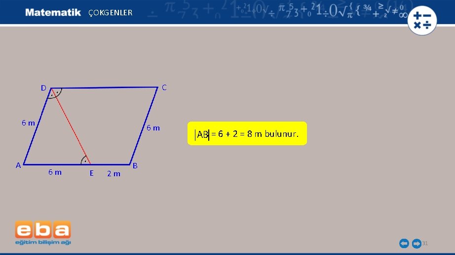 ÇOKGENLER D C . . 6 m A 6 m E 2 m =