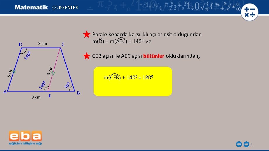 ÇOKGENLER 8 cm C 8 cm m(CEB) + 1400 = 1800 70 0 A