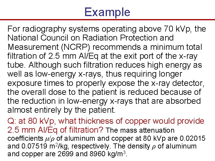 Example For radiography systems operating above 70 k. Vp, the National Council on Radiation Example For radiography systems operating above 70 k. Vp, the National Council on Radiation