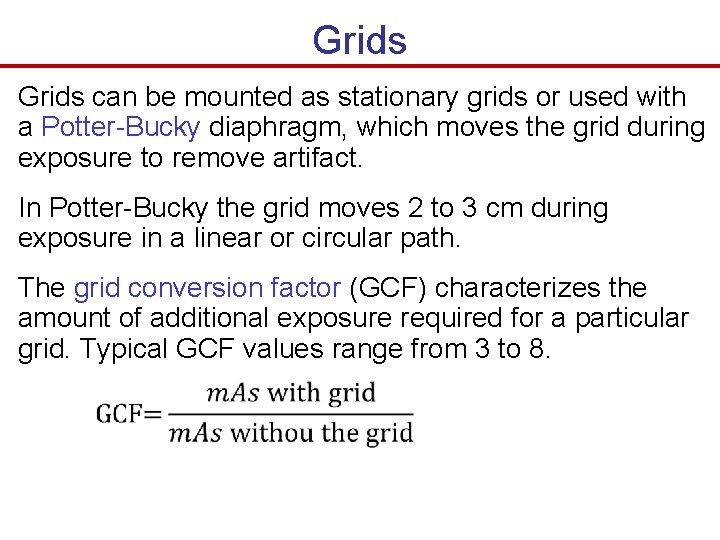 Grids can be mounted as stationary grids or used with a Potter-Bucky diaphragm, which Grids can be mounted as stationary grids or used with a Potter-Bucky diaphragm, which