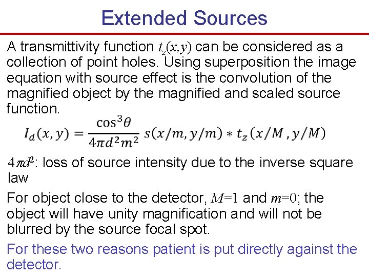 Extended Sources A transmittivity function tz(x, y) can be considered as a collection of Extended Sources A transmittivity function tz(x, y) can be considered as a collection of