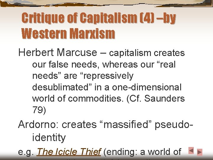 Critique of Capitalism (4) –by Western Marxism Herbert Marcuse – capitalism creates our false