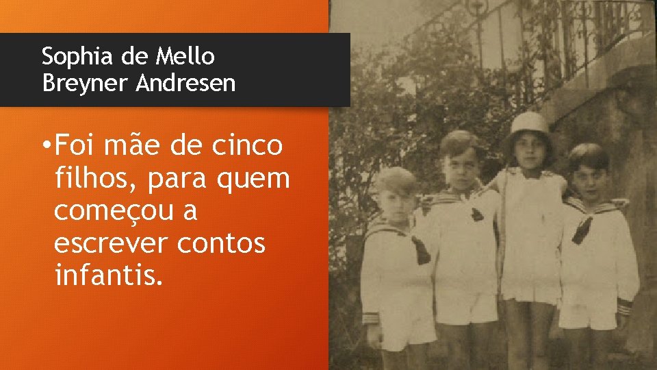 Sophia de Mello Breyner Andresen • Foi mãe de cinco filhos, para quem começou Sophia de Mello Breyner Andresen • Foi mãe de cinco filhos, para quem começou