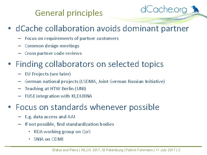 General principles • d. Cache collaboration avoids dominant partner – Focus on requirements of