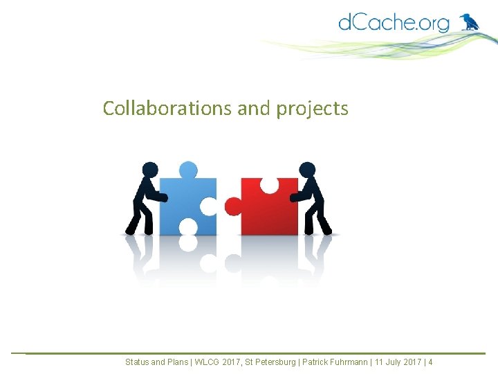 Collaborations and projects Status and Plans | WLCG 2017, St Petersburg | Patrick Fuhrmann