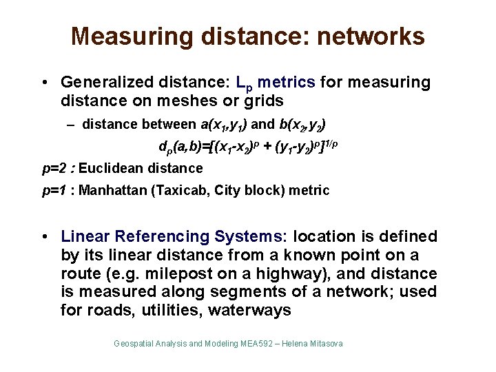 Measuring distance: networks • Generalized distance: Lp metrics for measuring distance on meshes or