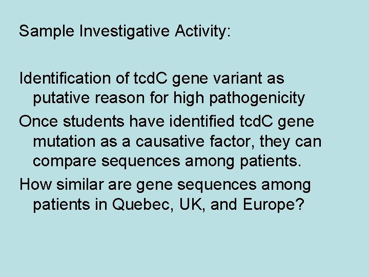 Sample Investigative Activity: Identification of tcd. C gene variant as putative reason for high