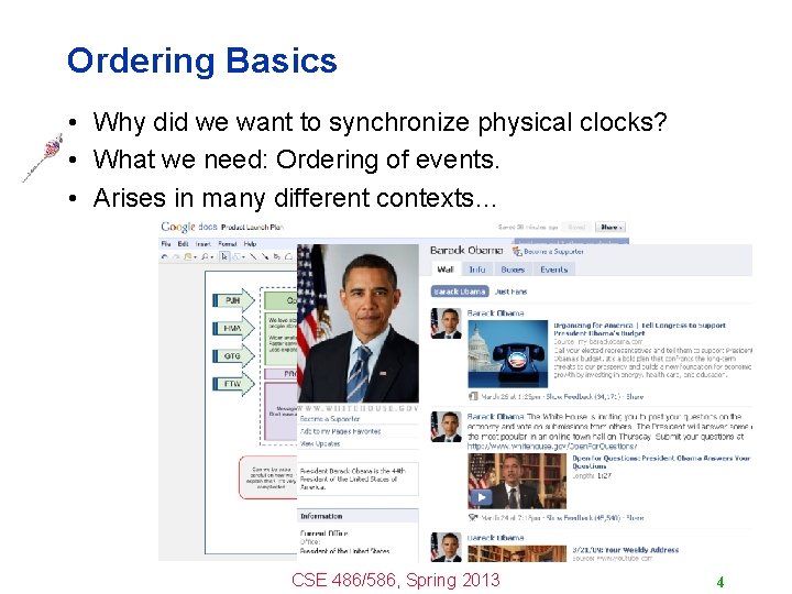 Ordering Basics • Why did we want to synchronize physical clocks? • What we