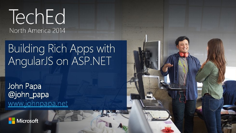 Building Rich Apps with Angular. JS on ASP. NET www. johnpapa. net 