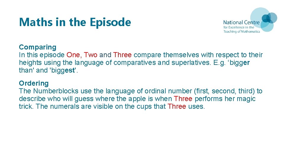 Maths in the Episode Comparing In this episode One, Two and Three compare themselves