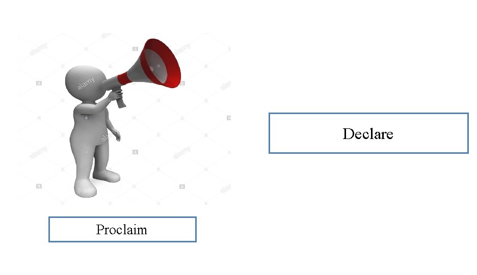 Declare Proclaim 