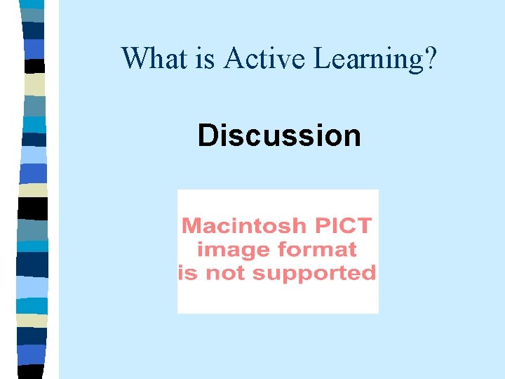 What is Active Learning? Discussion 