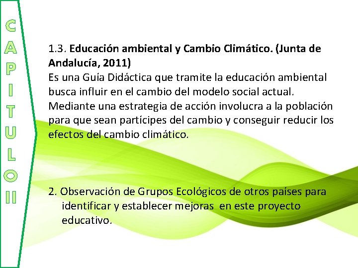 C A P I T U L O II 1. 3. Educación ambiental y